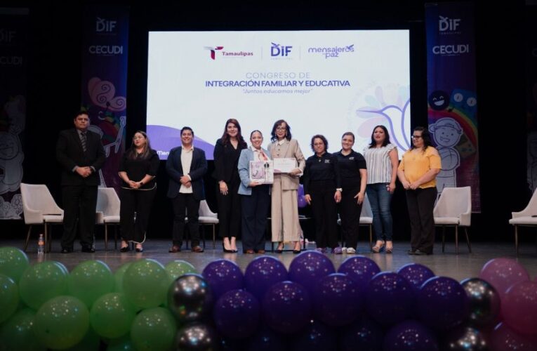 Realiza DIF Tamaulipas el Congreso de Integración Familiar y Educativa “Juntos Educamos Mejor”